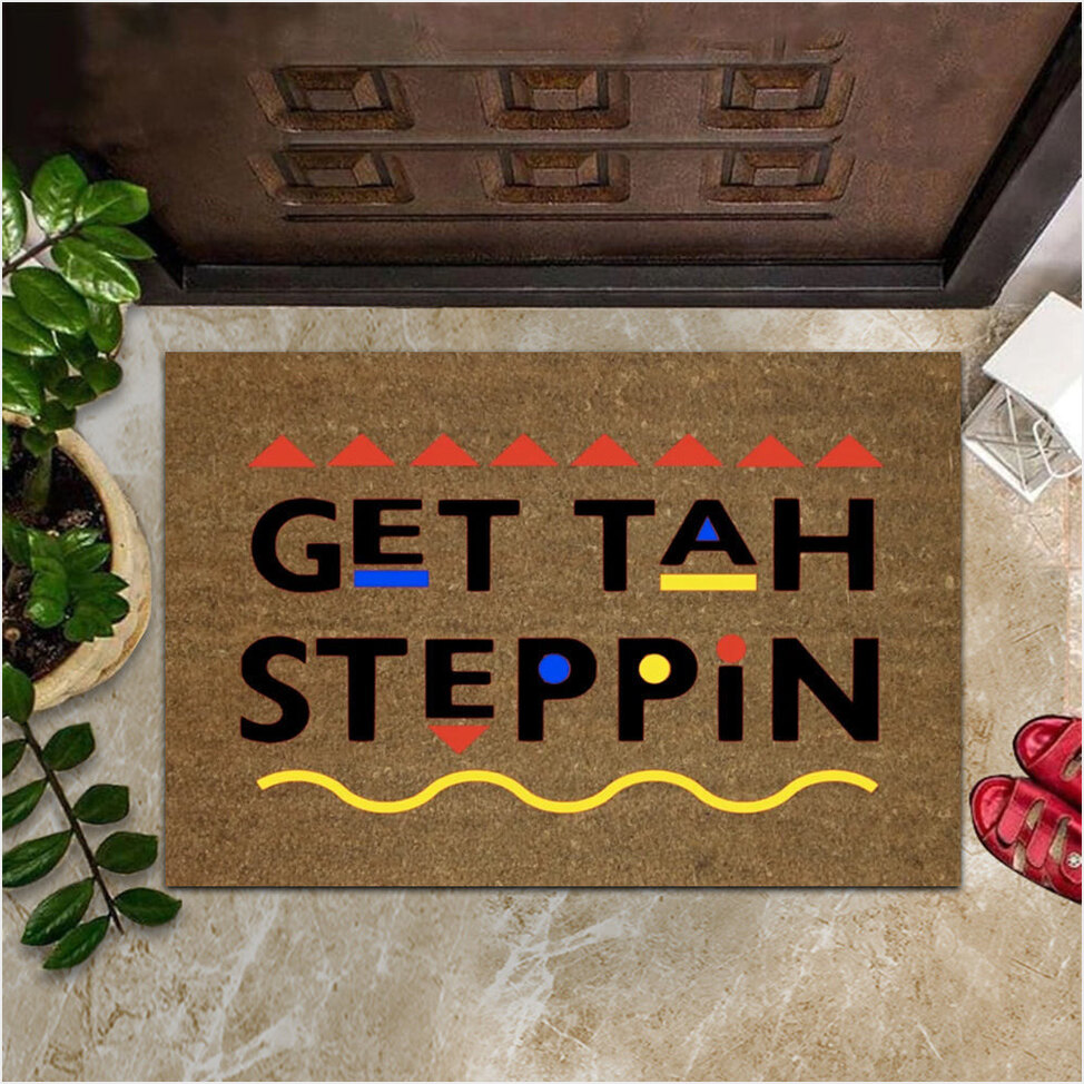 Get Tah Steppin Doormat Funny Front Door Mat House Warming Gift For Men Gifts For Friends-1
