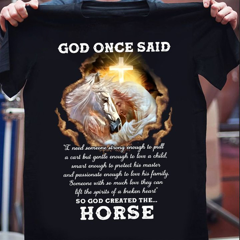 God Once Said God Created The Hose Shirt Christian Graphic Tee Horse Christmas Gifts-1