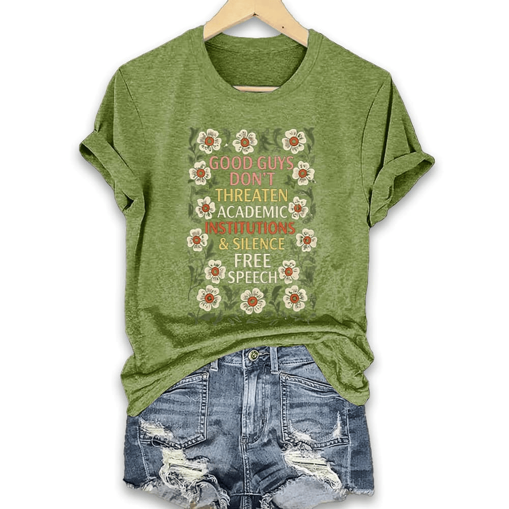 Good Guys Don't Threaten Academic Institutions And Silence Free Speech Shirt Civil Rights Merch-1