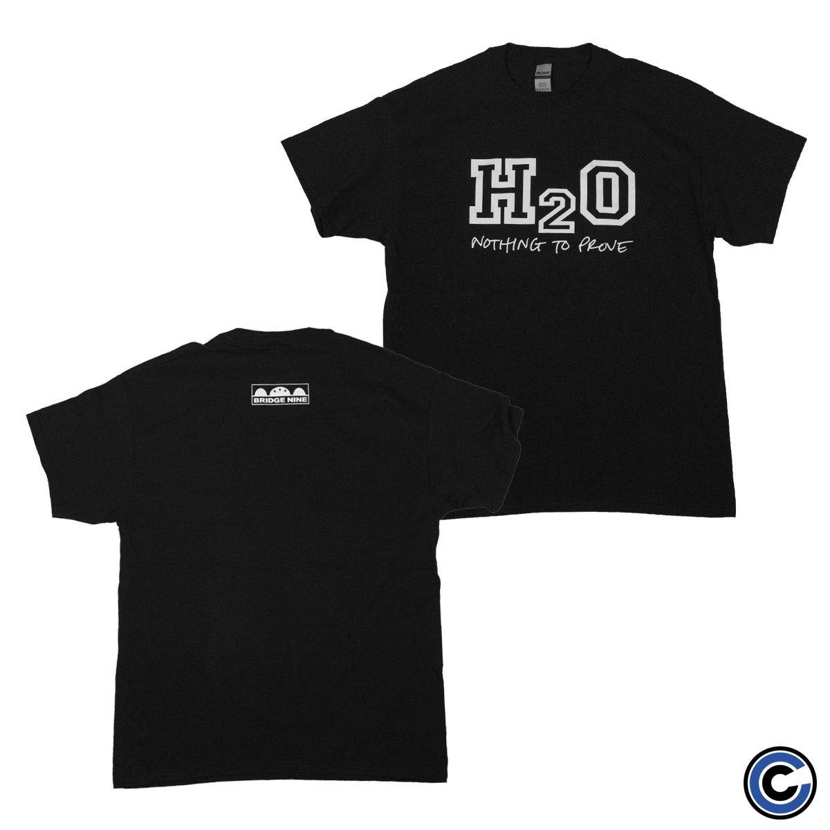 H2O Merch Nothing To Prove Shirt H2O Shirt-1