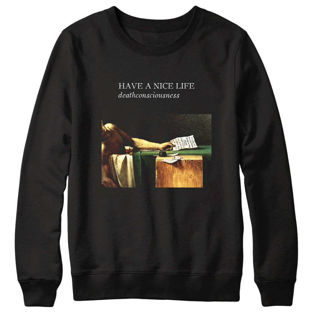 Have A Nice Life Merch Deathconsciousness Sweatshirt Have A Nice Life Sweatshirt Father'S Day Gifts For Husband-1