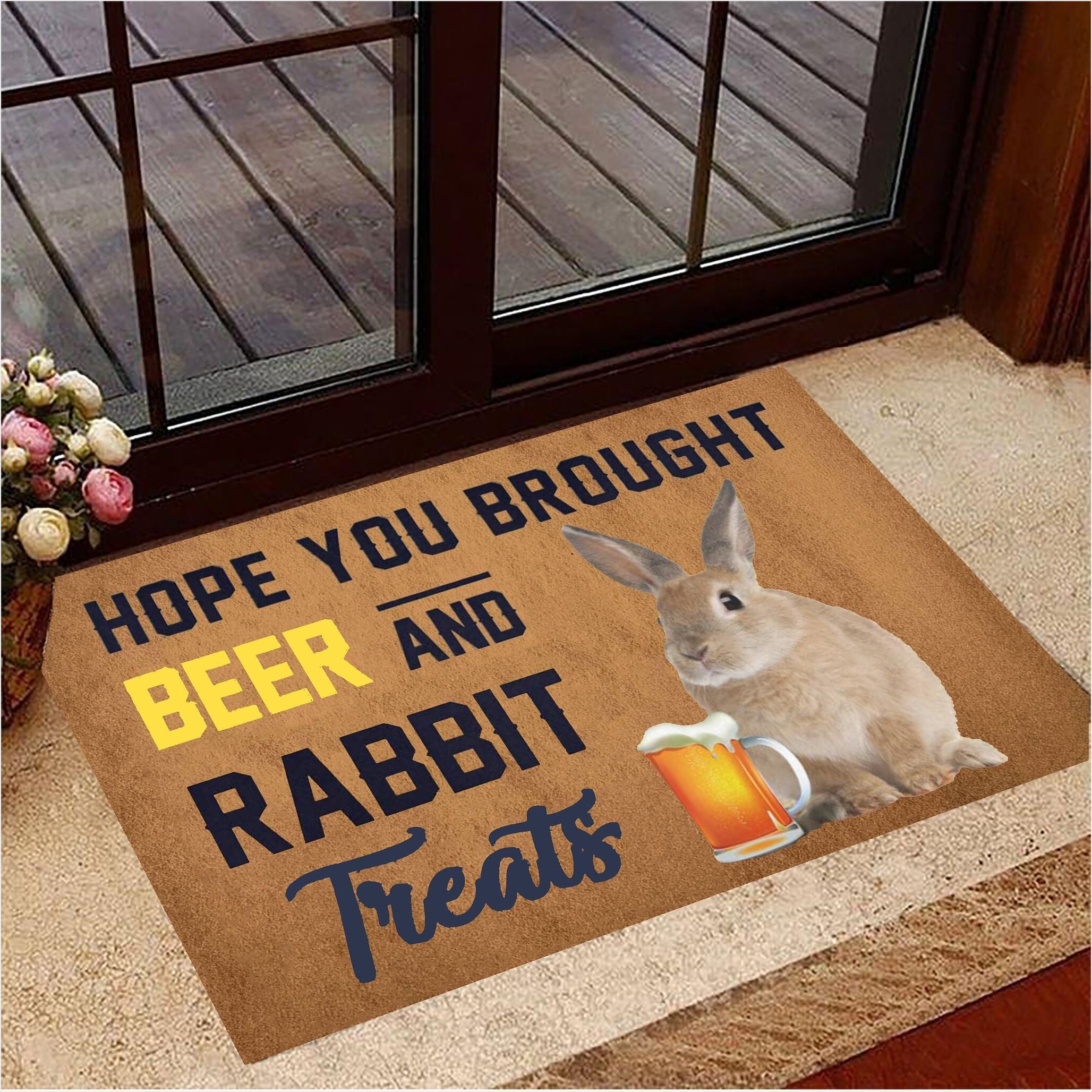 Hope You Brought Beer And Rabbit Treats Doormat Bunny Doormat Best Gifts For Beer Drinkers-1