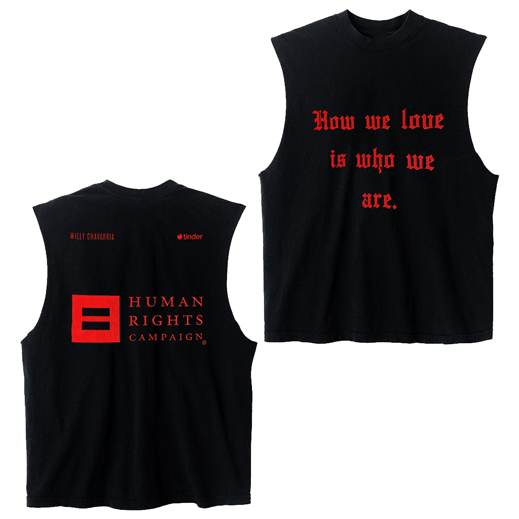 How We Love Is Who We Are Shirt Tinder X Willy Chavarria Tank Top Gifts For Friends-1