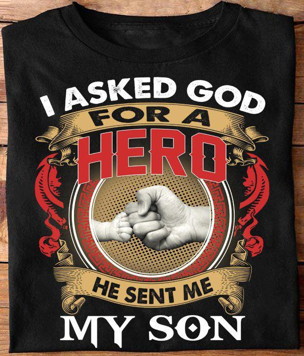 I Asked God For A Hero He Sent Me My Son T-Shirt Father And Son Fist Bump Shirt Gift-1