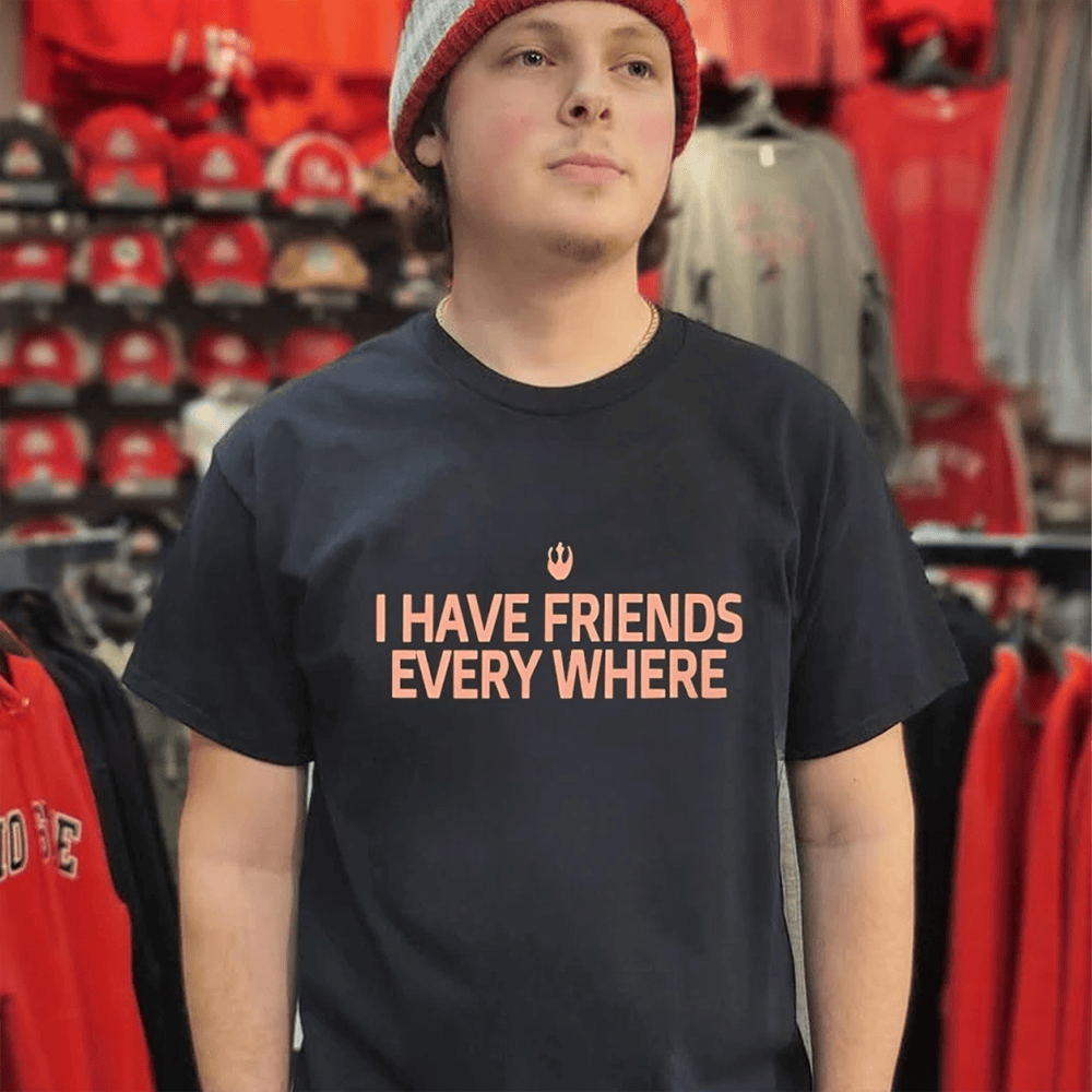 I Have Friends Everywhere Shirt Father's Day Gifts For Husband-1