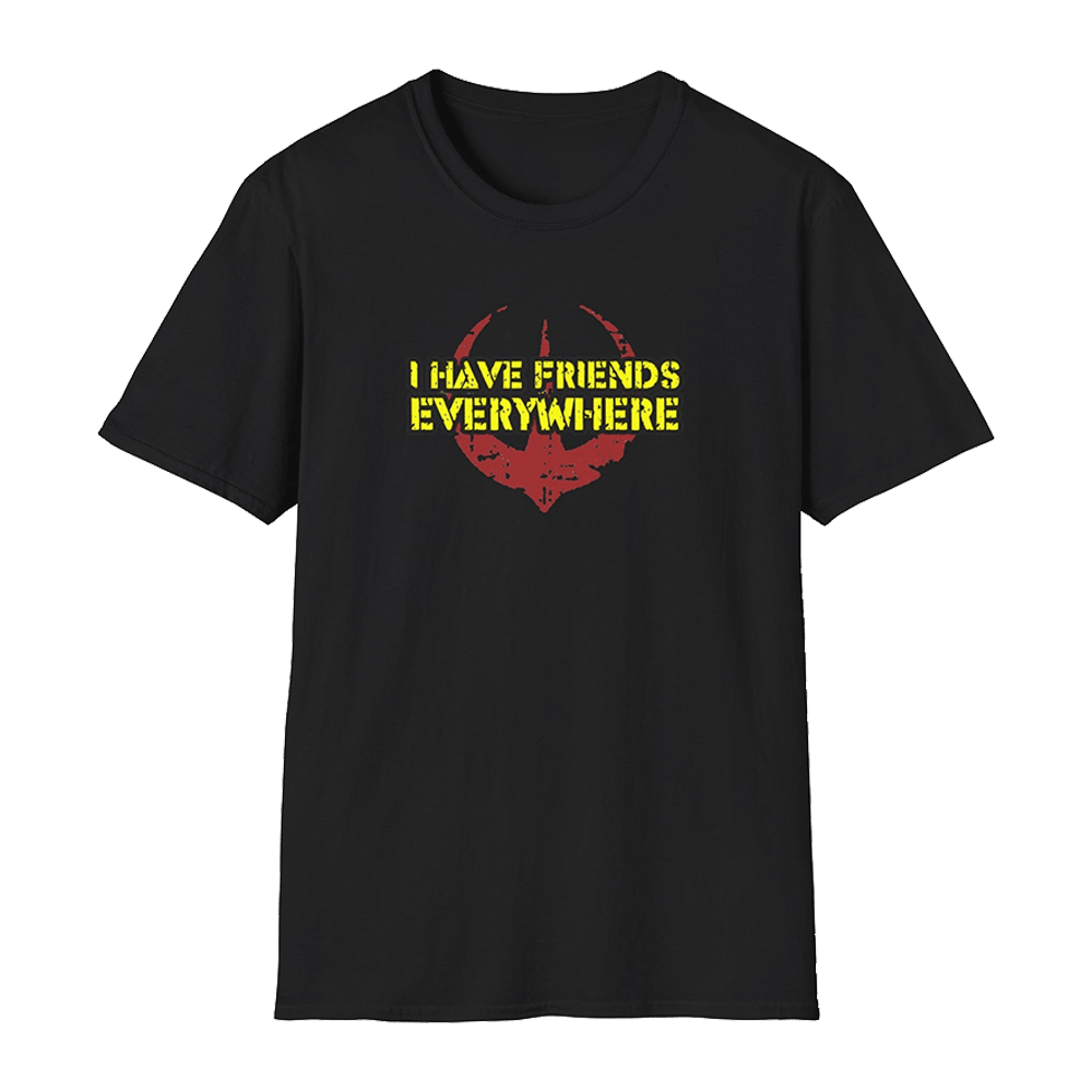 I Have Friends Everywhere Shirt First Fathers Day Gift-1