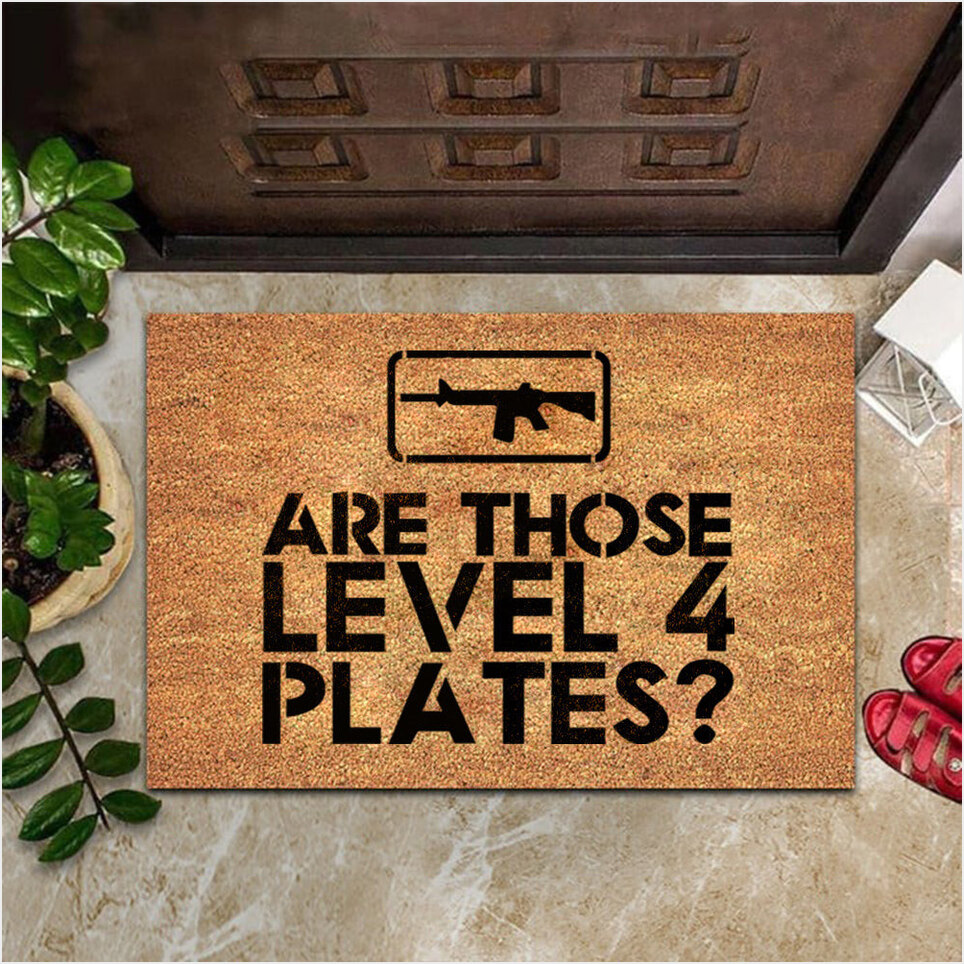 I Hope Those Are Level IV Plates Doormat Funniest Welcome Mats Front Door Decor Gifts For BFF-1
