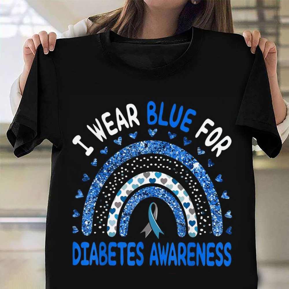 I Wear Blue For Diabetes Awareness Shirt Support Diabetes Awareness Month T-Shirts-1
