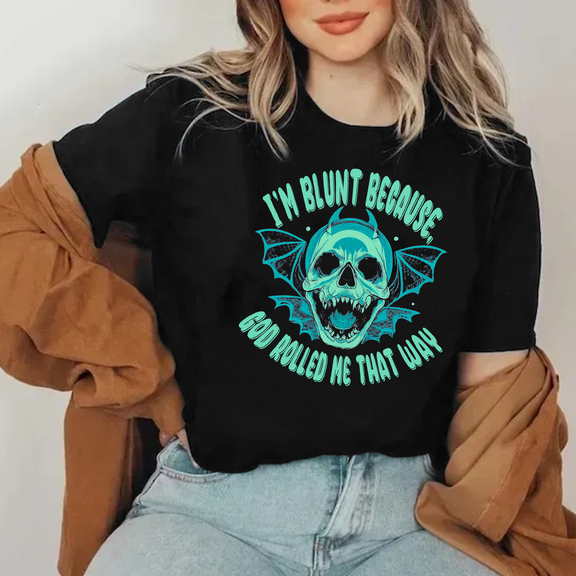 I'm Blunt Because God Rolled Me That Way Shirt Funny Saying T-Shirt Halloween Gift Ideas-1