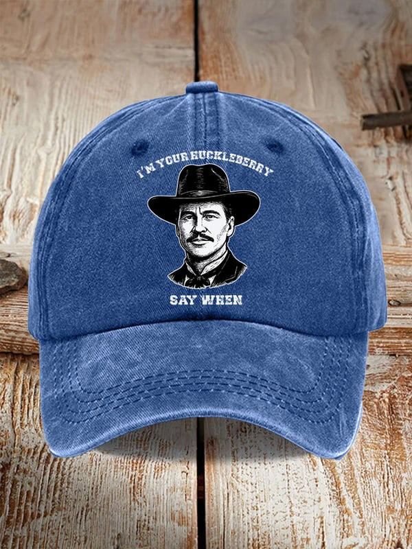 I'm Your Huckleberry Say When Hat Doc Holliday Tombstone Quote Hat Dad Gifts-1