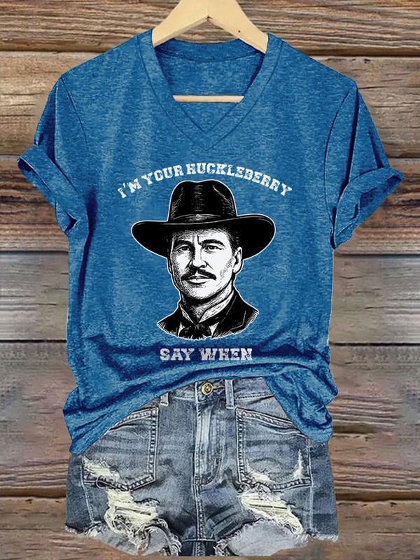 I'm Your Huckleberry Say When V-neck Shirt For Women's Doc Holliday Tombstone Quote Apparel-1