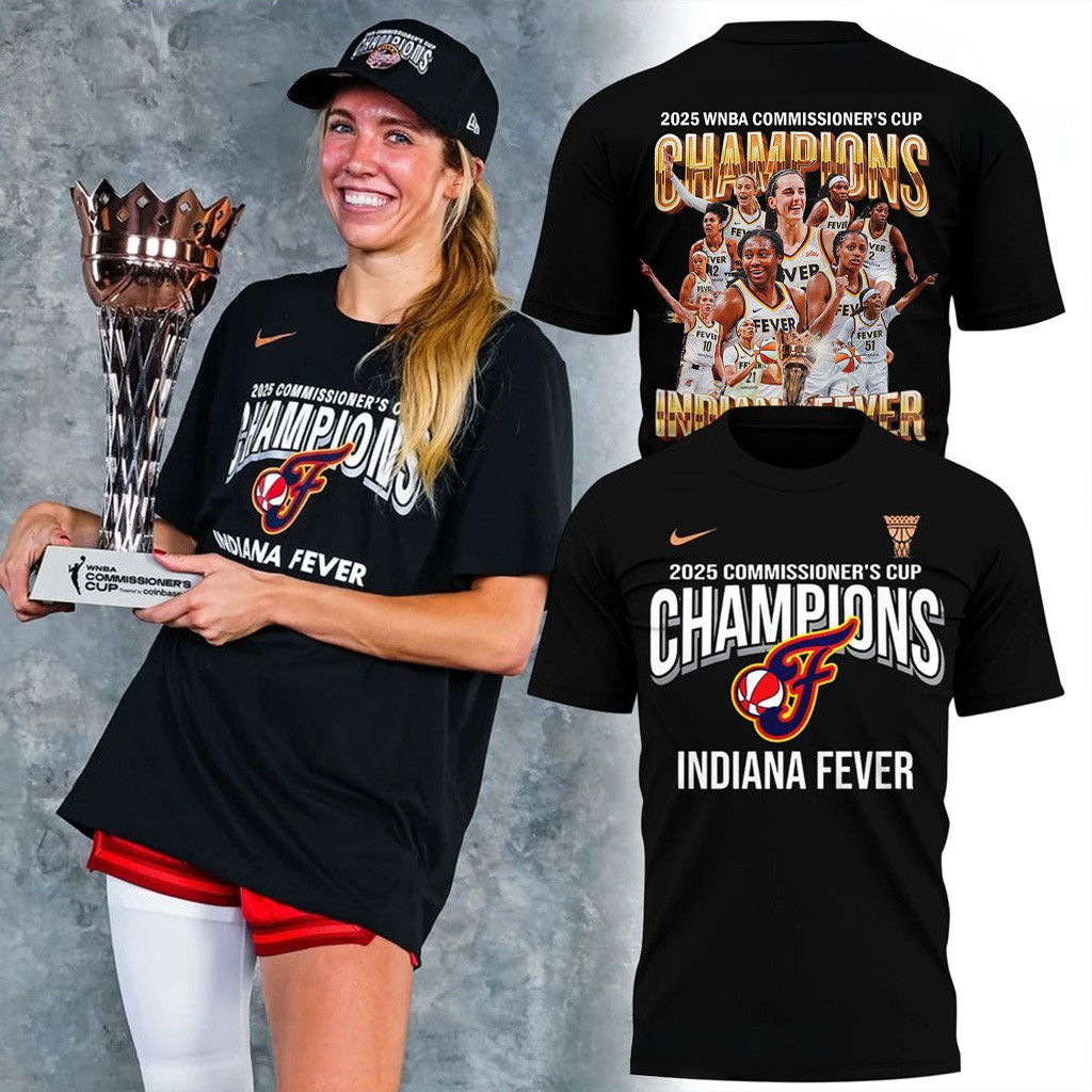 Indiana Fever 2025 Commissioner's Cup Champions Shirt Indiana Fever Merch Gifts For Wife-1