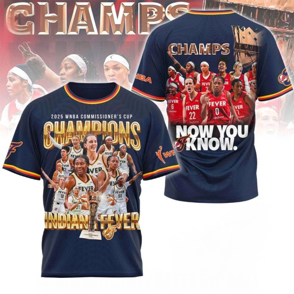 Indiana Fever 2025 Commissioner's Cup Champs Now You Know T-Shirt Indiana Fever Merch-1