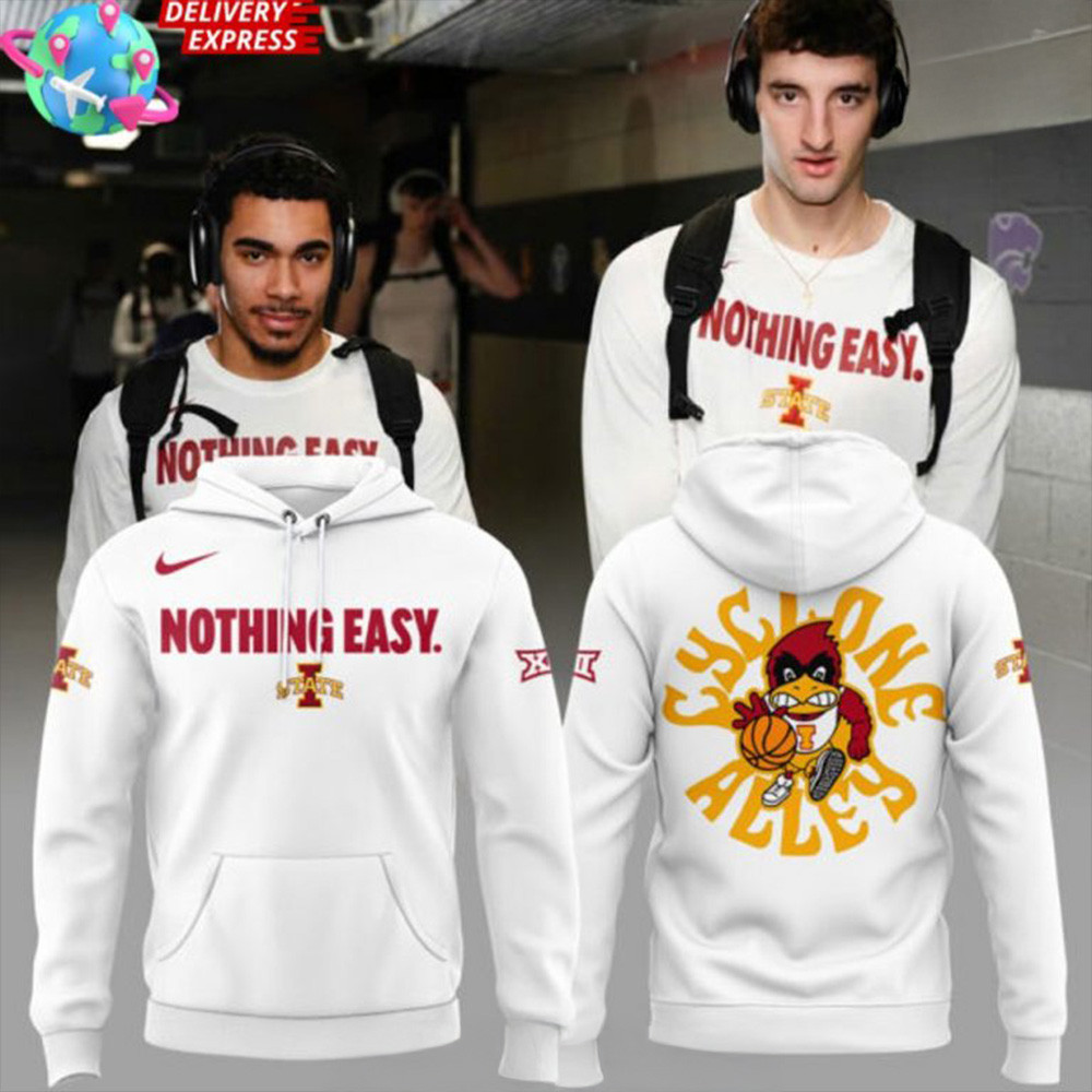 Iowa State Basketball Nothing Easy 2025 Hoodie Awesome Father's Day Gifts-1
