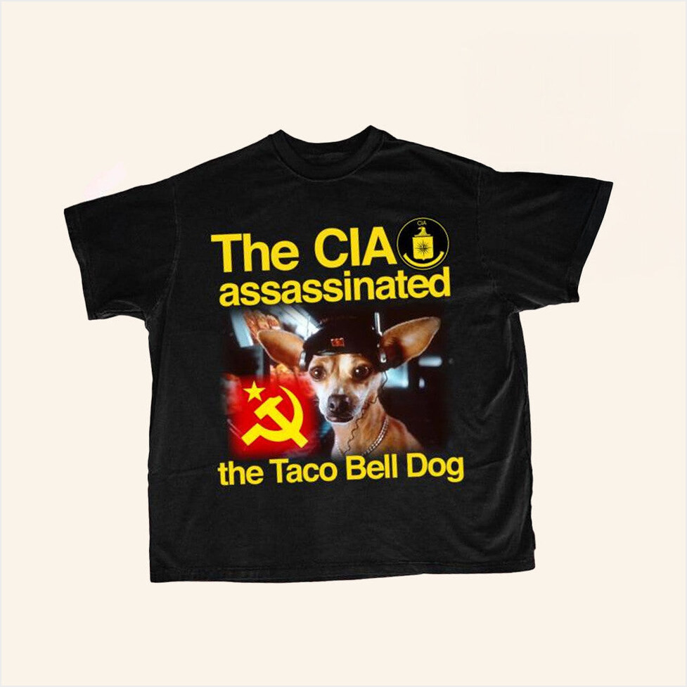 Itisbarelylegl Store Chihuahua Assassinated The Taco Bell Dog Shirt Gifts For Him Gifts For BFF-1