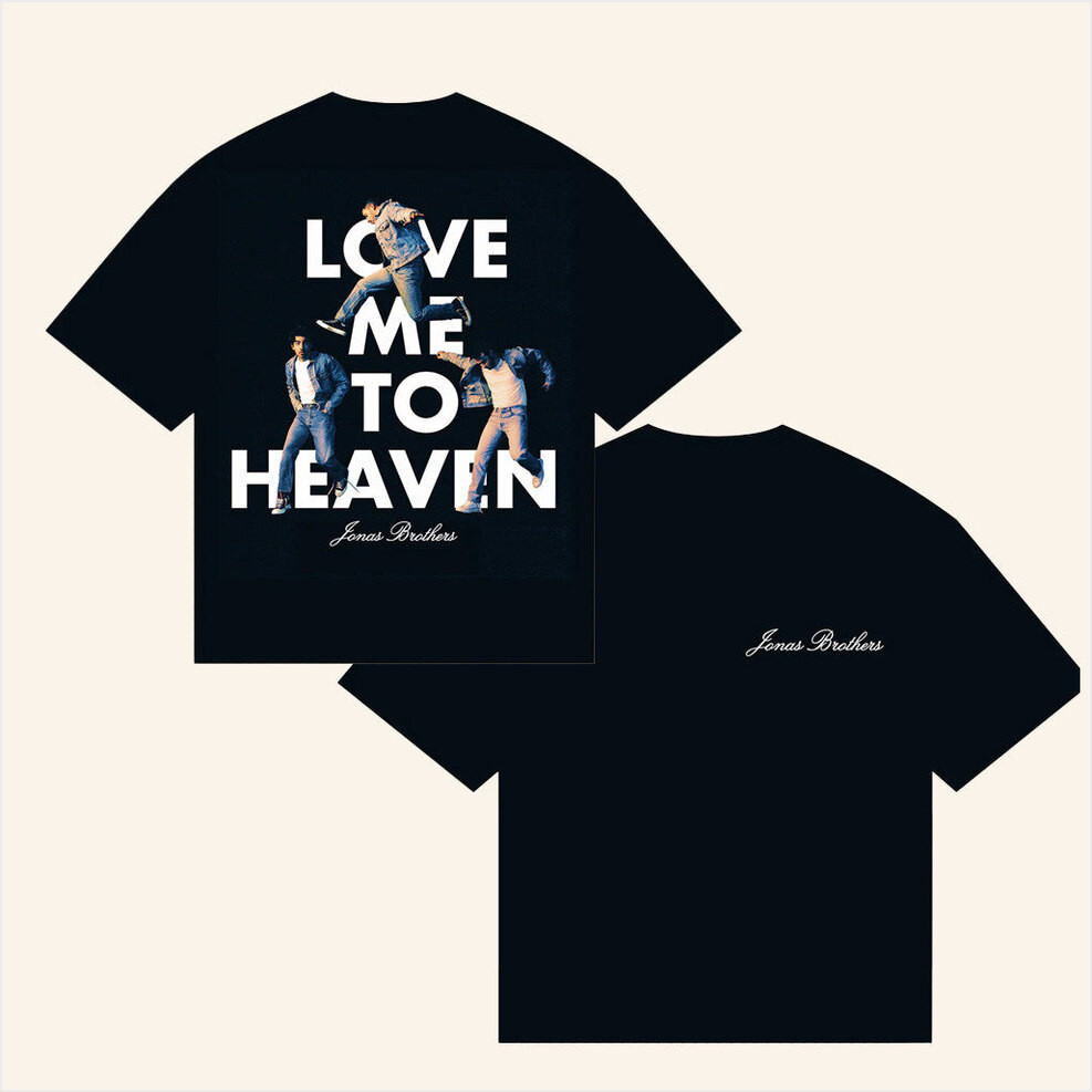 Jonas Brothers Merch Love Me To Heaven Shirt Gift Ideas For Dudes Birthday Gifts For BFF-1