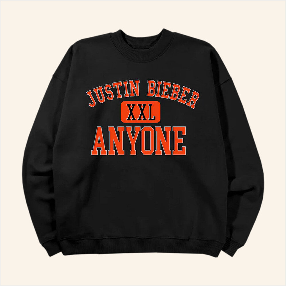 Justin Bieber Merch Anyone Sweatshirt Birthday Ideas For Boyfriend Birthday Gifts For Friends-1