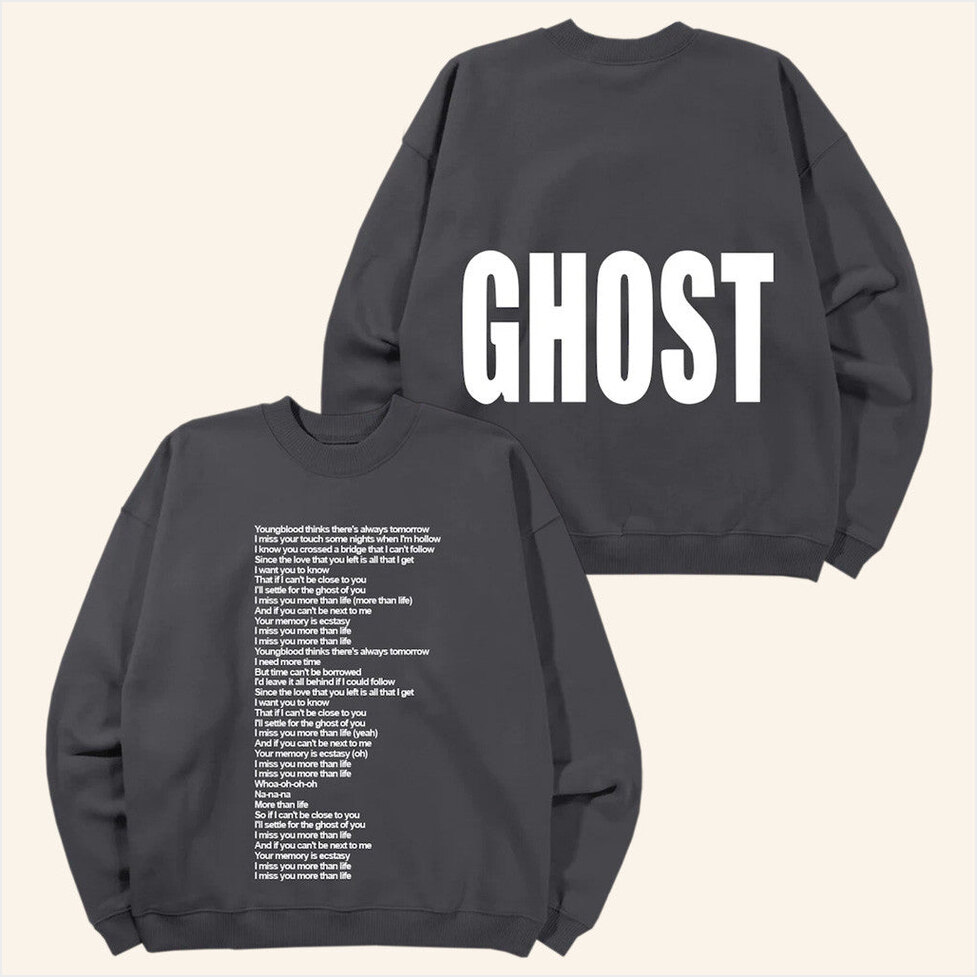 Justin Bieber Merch Ghost Lyrics Crewneck Sweatshirt Birthday Gifts For Besties Gifts For Her-1