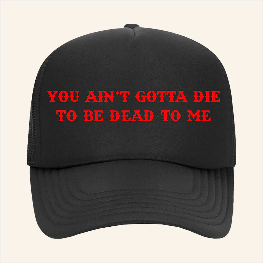 Kaitlinbutts Merch Dead To Me Trucker Hat Gifts For Father Birthday Gifts For Fans-1