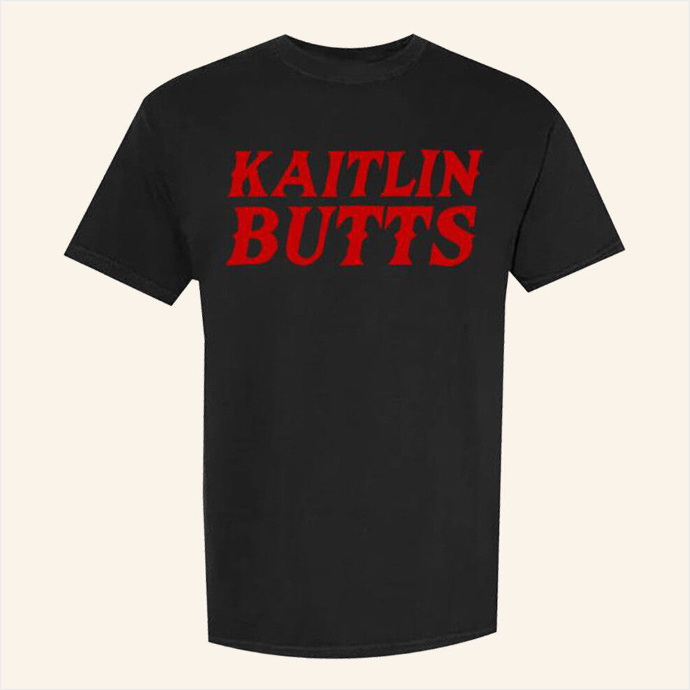 Kaitlinbutts Merch Kaitlin Butts Logo T-Shirt Present For Husband Birthday Gifts For Besties-1