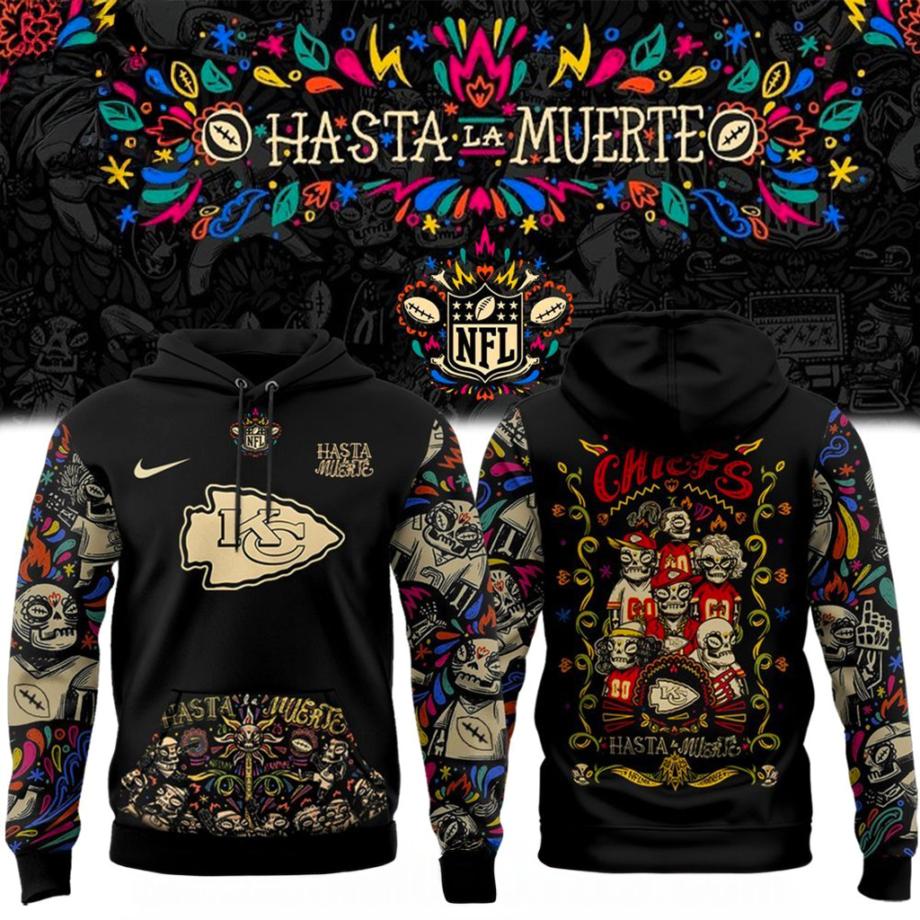Kansas City Chiefs Hasta la Muerte Hoodie Chiefs Merch Christmas Gifts For Football Lovers-1 Kansas City Chiefs Hasta la Muerte Hoodie Chiefs Merch Christmas Gifts For Football Lovers-1