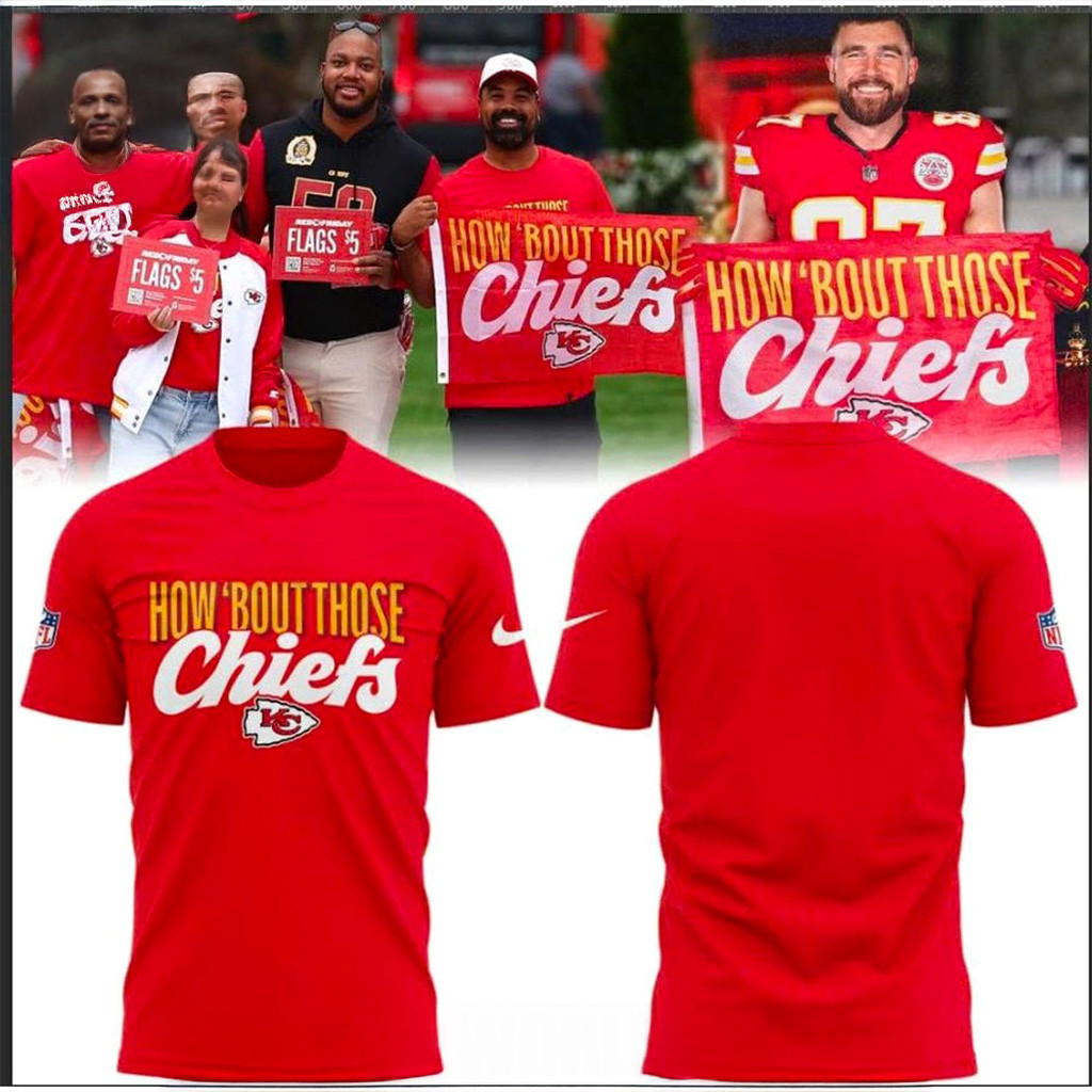 Kansas City Chiefs How Bout Those Chiefs T-Shirt Chiefs Merch Gifts For Football Fan-1