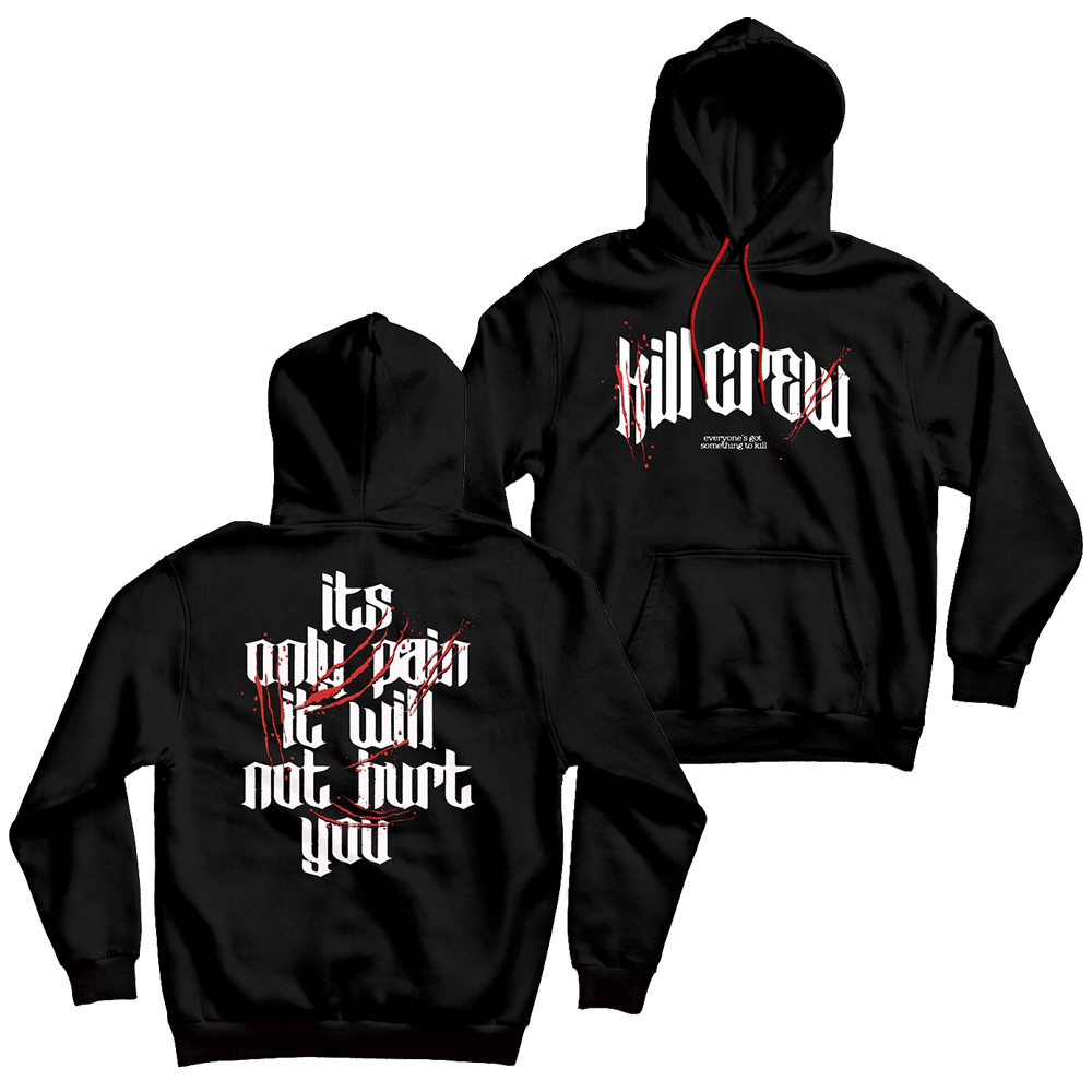 Kill Crew Hoodie Kill Crew Merch It's Only Pain Hoodie Good Father's Day Presents-1