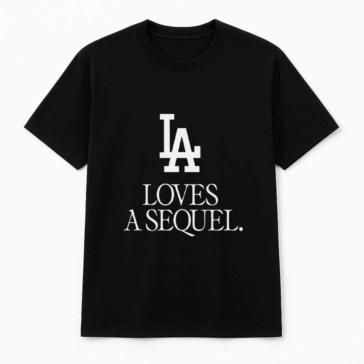 LA Love A Sequel Shirt Dodgers World Series Merch 2025 Unique Gifts For Baseball Fans-1 LA Love A Sequel Shirt Dodgers World Series Merch 2025 Unique Gifts For Baseball Fans-1