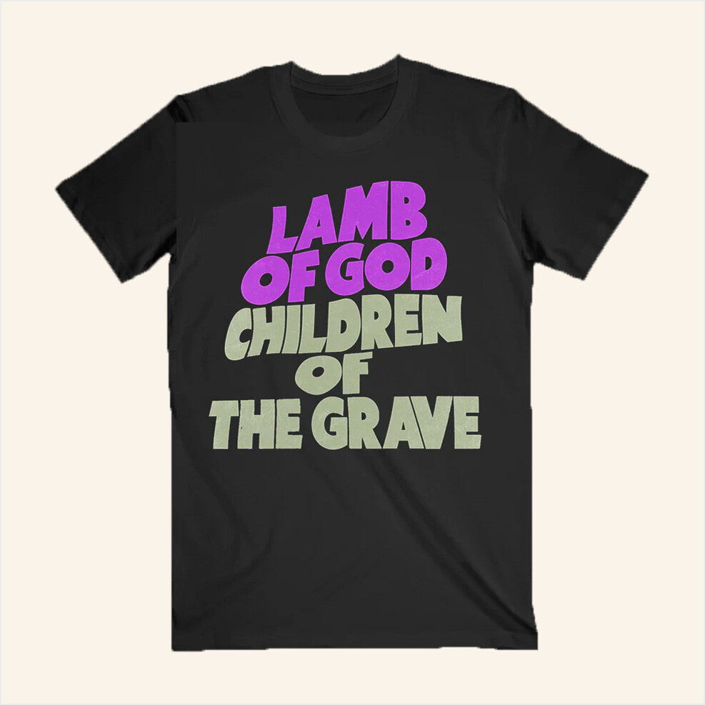 Lamb Of God Merch Children Of The Grave T-Shirt Best Gifts For Father Birthday Gifts For BFF-1