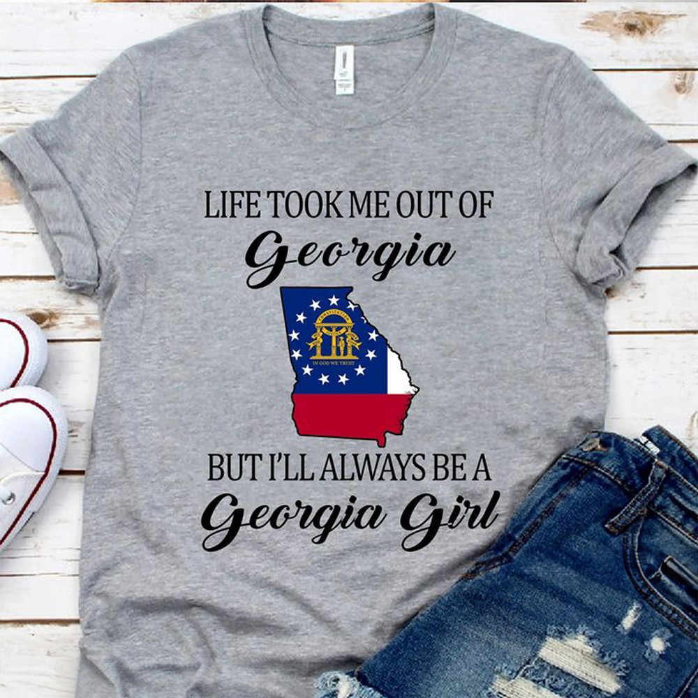 Life Took Me Out But I'll Always Be A Georgia Girl Shirt Proud To A Georgia State Girl-1