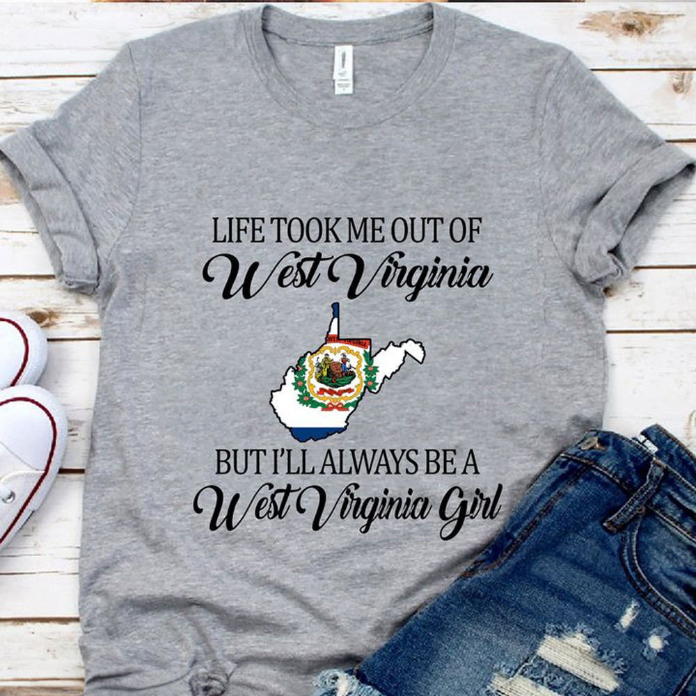 Life Took Me Out But I'll Always Be West Virginia Girl Shirt Proud To Be A WV Girl-1