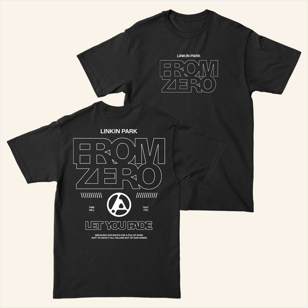Linkin Park Merch From Zero 2025 Tour FZ Let You Fade Black Shirt Fans Gifts Gifts For Besties-1