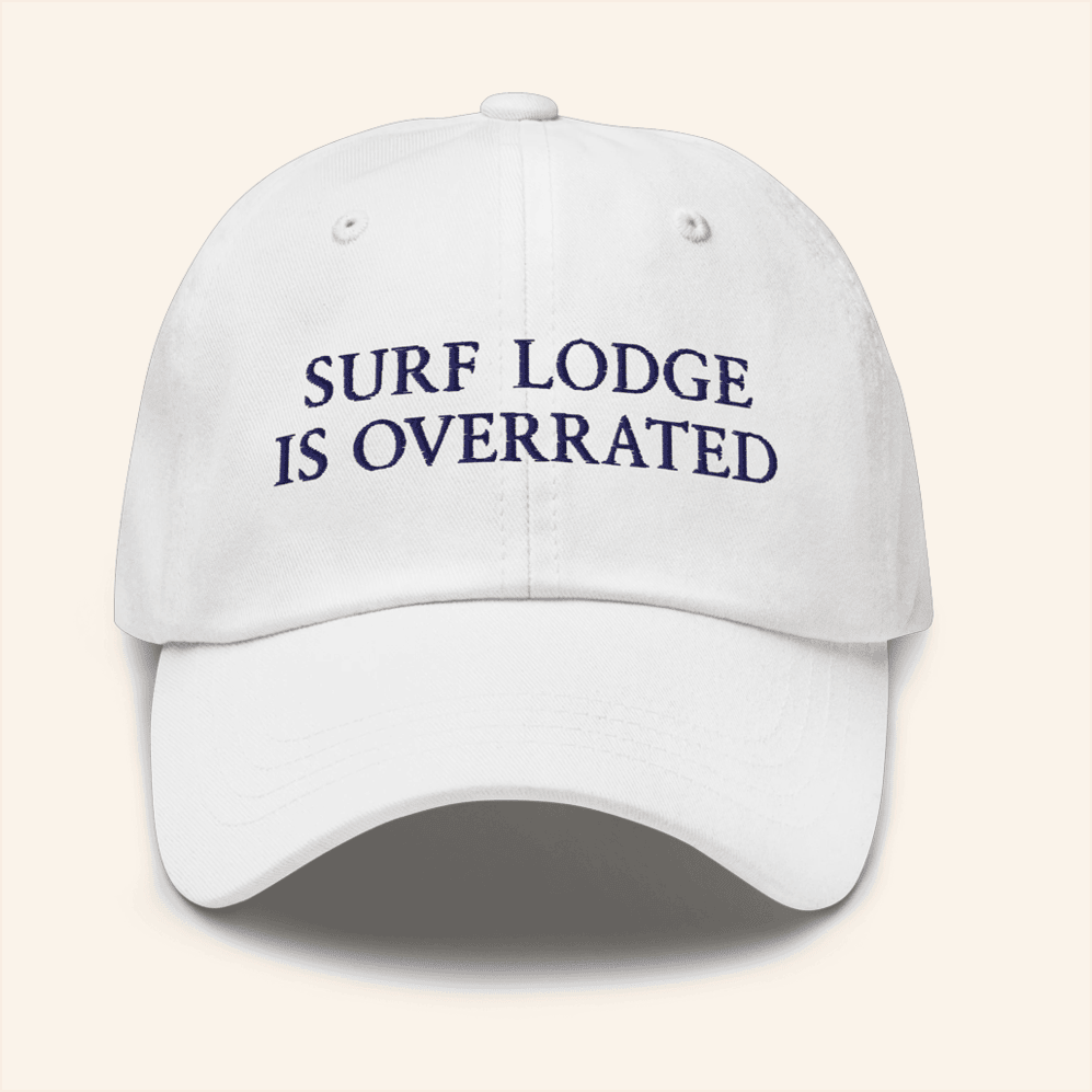 Litquidity Merch Surf Lodge Is Overrated Embroidered Hat White Dad Gifts Gifts For Besties-1
