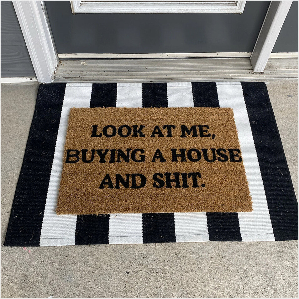 Look At Me Buying A House Doormat Funny Welcome Mat Sayings New House Gifts Gifts For Friends-1