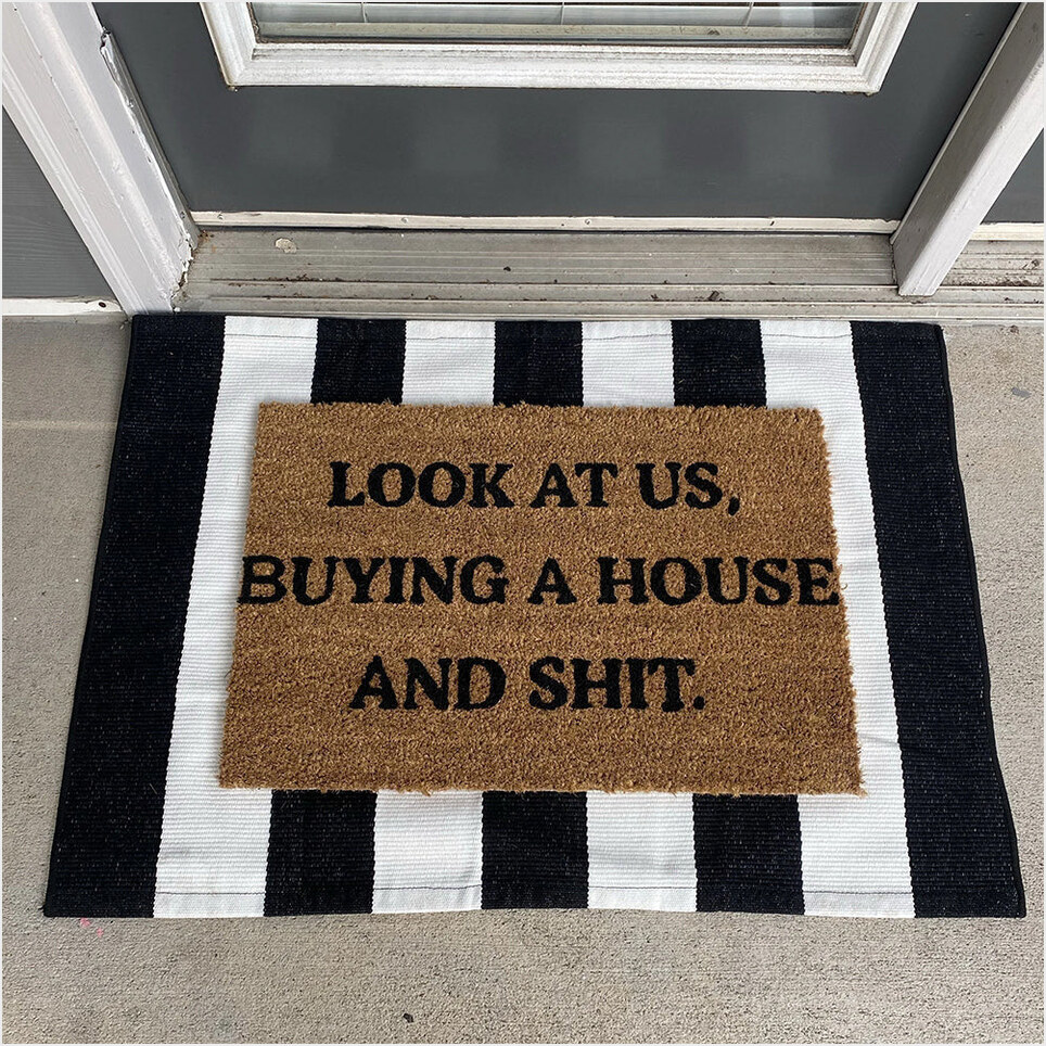 Look At Us Buying A House And Shit Doormat Humorous Funny Doormat Sayings Gifts For Friends-1