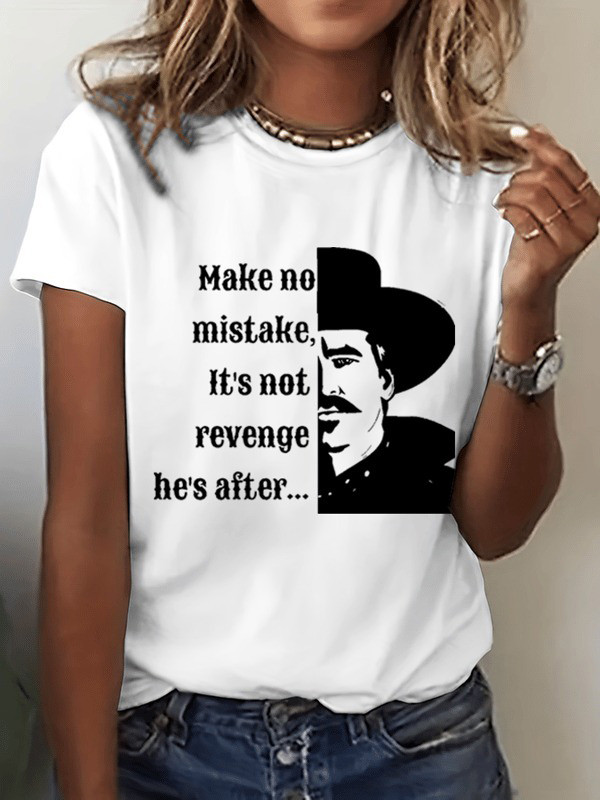 Make No Mistake It's Not Revenge He's After T-Shirt Doc Holliday Shirt Gifts For Her-1