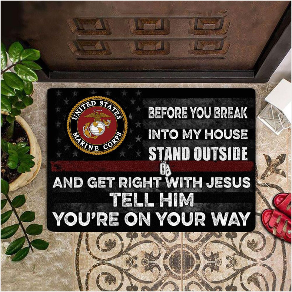 Marine Corps Before You Break Into My House Doormat Cool Sayings Unique USMC Gift Items-1