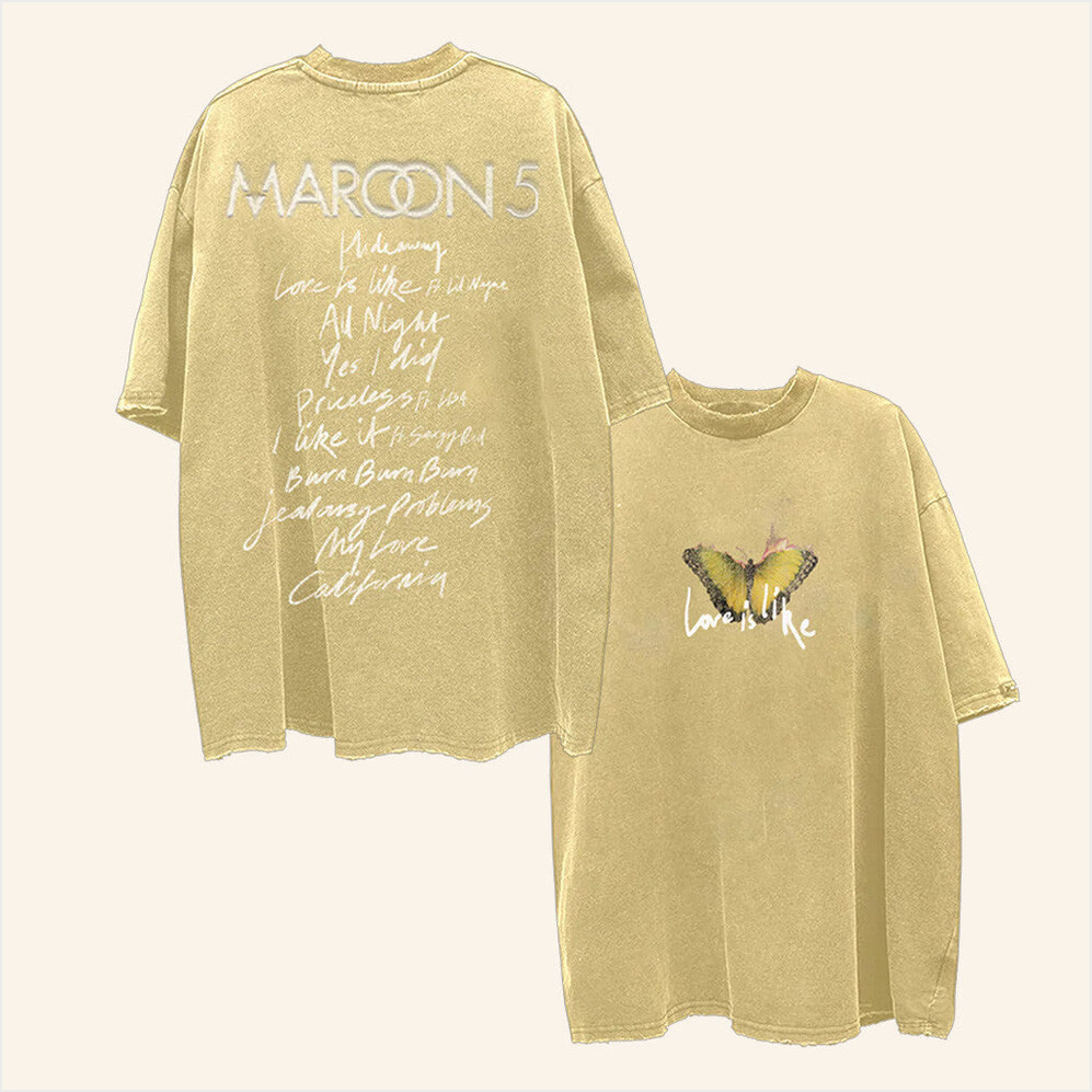 Maroon 5 Merch Love Is Like Shirt Gift Ideas For Fans Birthday Gifts For BFF Christmas Presents-1