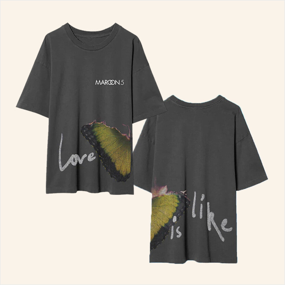 Maroon 5 Merch Love Is Like T-Shirt Gift Ideas For Fans Birthday Gifts For Besties-1