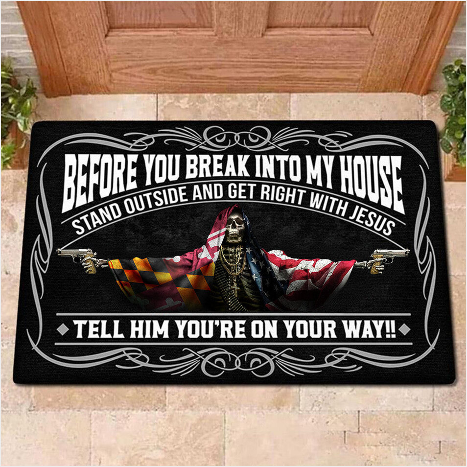 Maryland Flag And American Flag Skull With Gun Doormat Before You Break Into My House Doormat-1