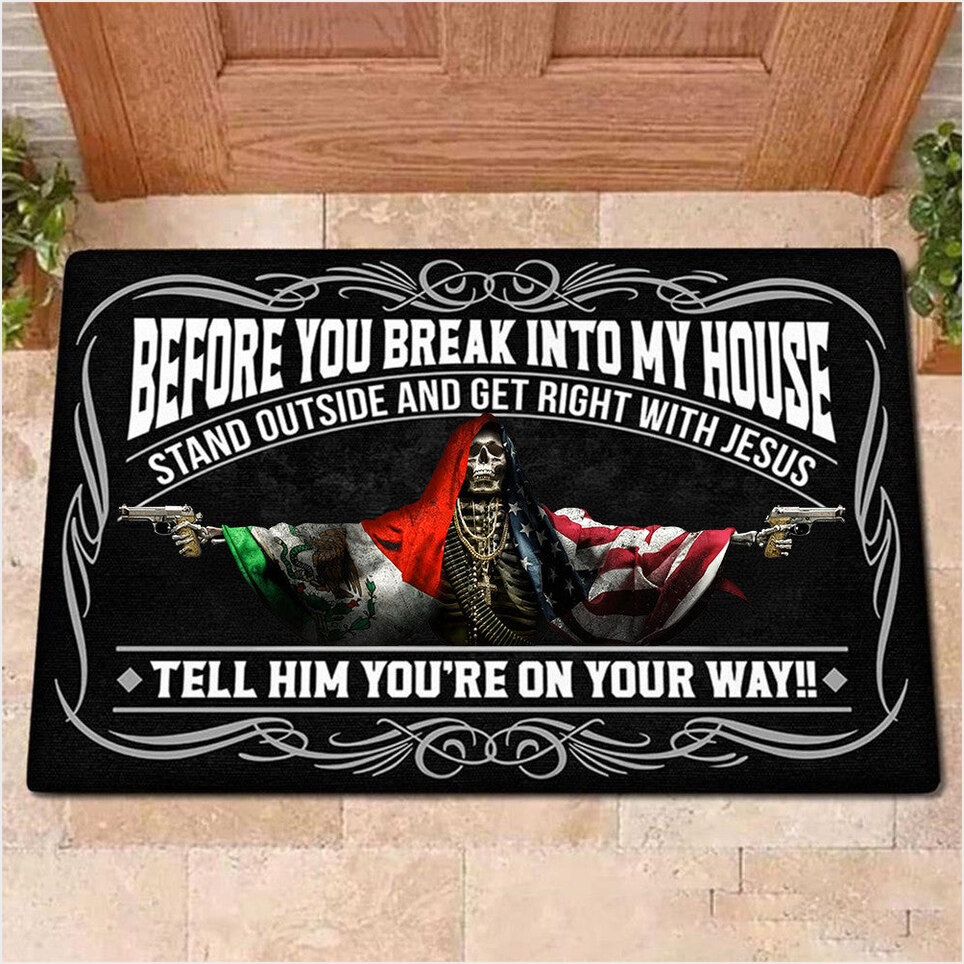 Mexican Flag And American Flag Skull With Gun Doormat Before You Break Into My House Doormat-1