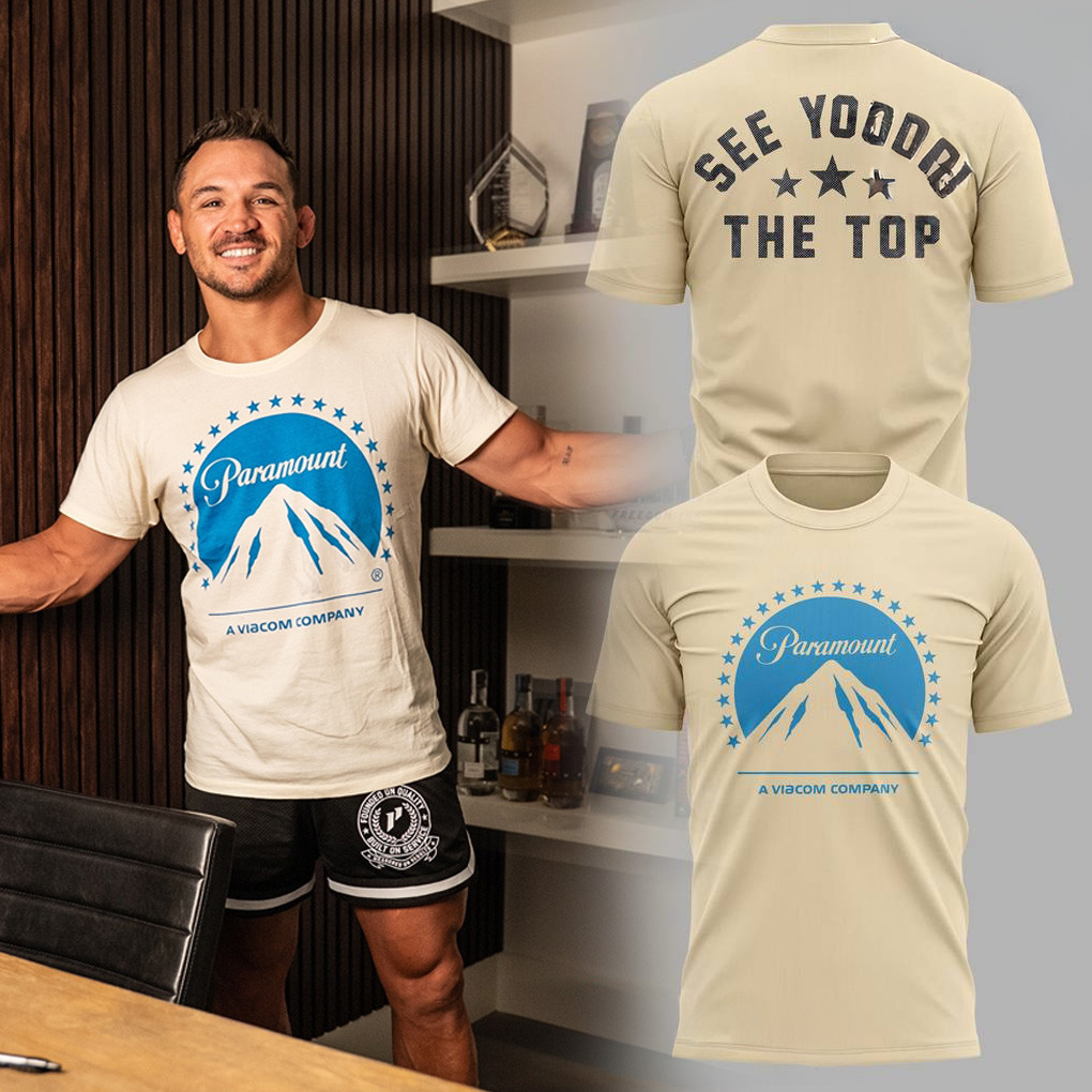 Michael Chandler Paramount See You At The Top Special Shirt Gift Ideas For Husband-1