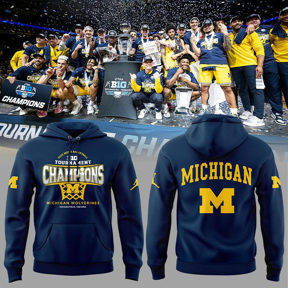 Michigan Wolverines Big Ten Tournament Champions 2025 Hoodie Top 10 Father's Day Gifts-1