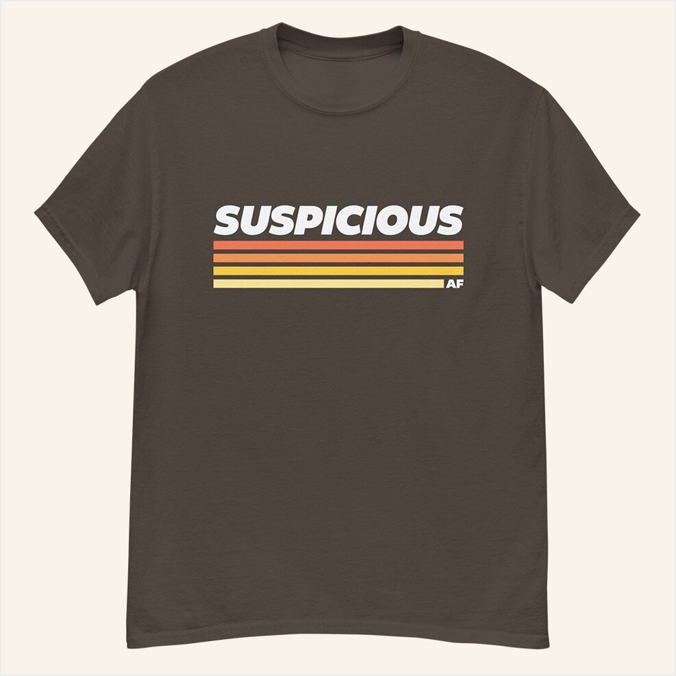 Morgan Jay Merch Suspicious AF T-Shirt Best Gifts For Music Lovers Birthday Gifts For BFF-1
