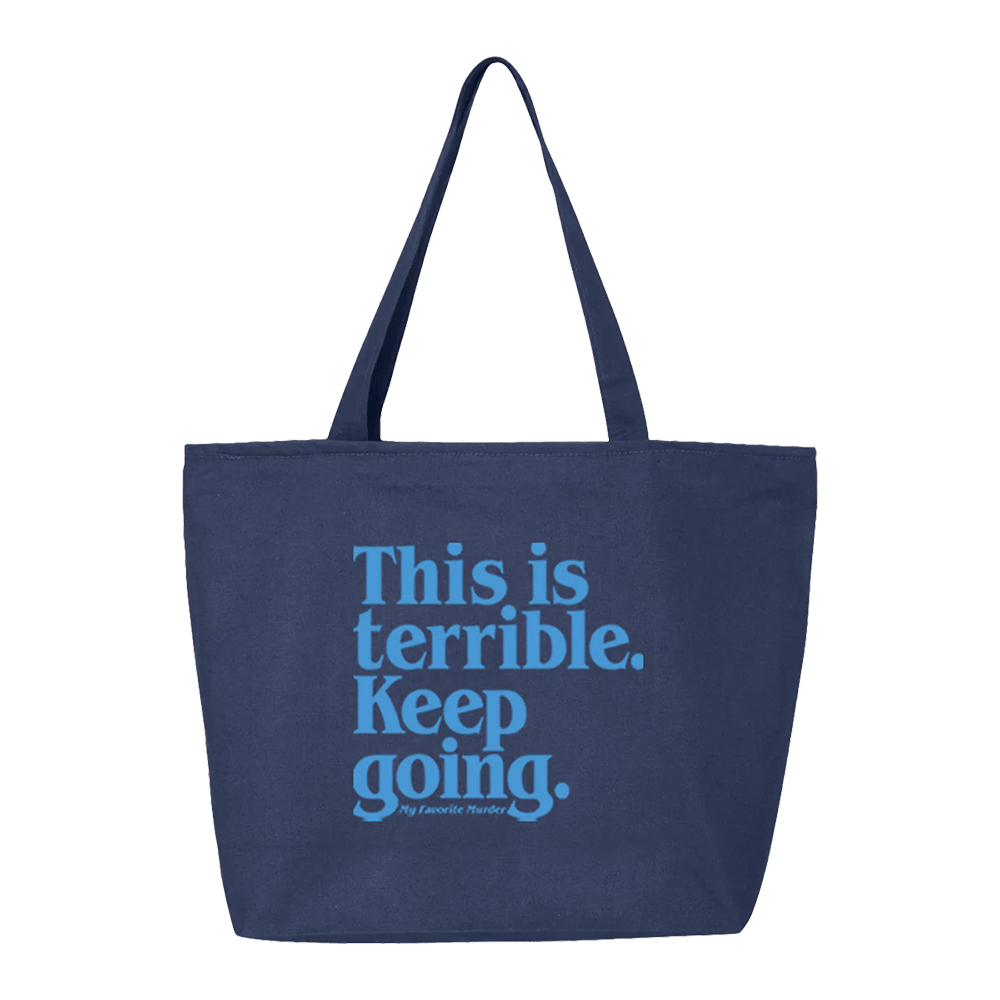 My Favorite Murder Merch Keep Going Tote Bags MFM Merch Gifts For Mother-1