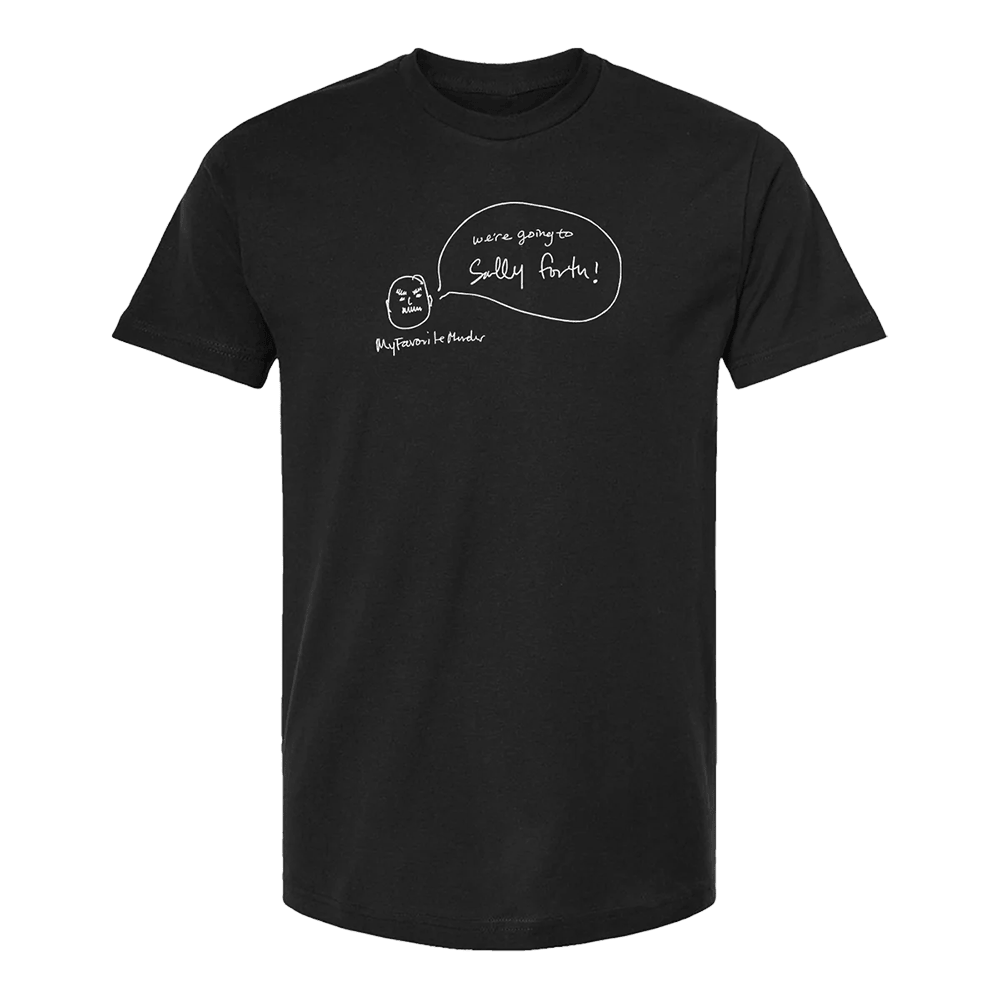 My Favorite Murder Merch Sally Forth T-Shirt MFM Merch Gifts For Father's Day From Son-1