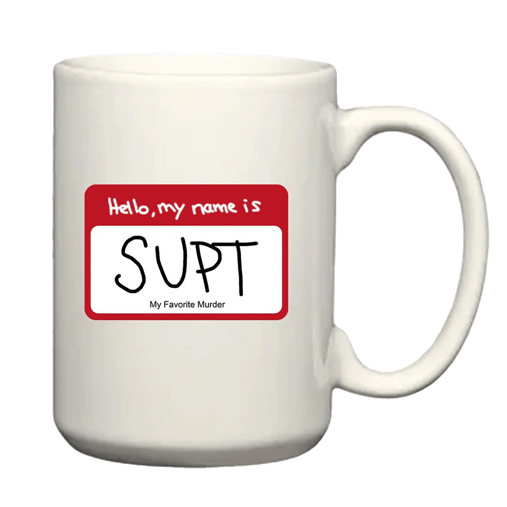 My Favorite Murder Merch Supt Coffee Mug MFM Merch Father's Day Present Ideas-1