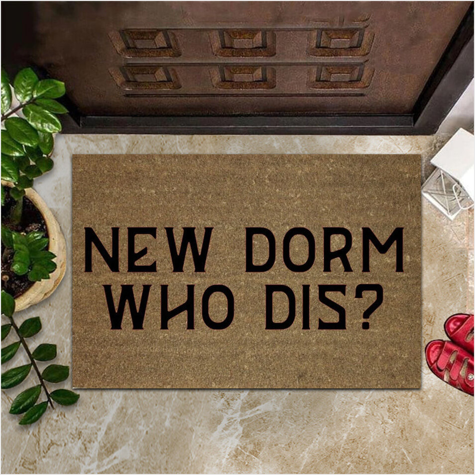 New Dorm Who Dis Doormat Hilarious Funny Entrance Mats Gifts For Boyfriend Gifts For Friends-1