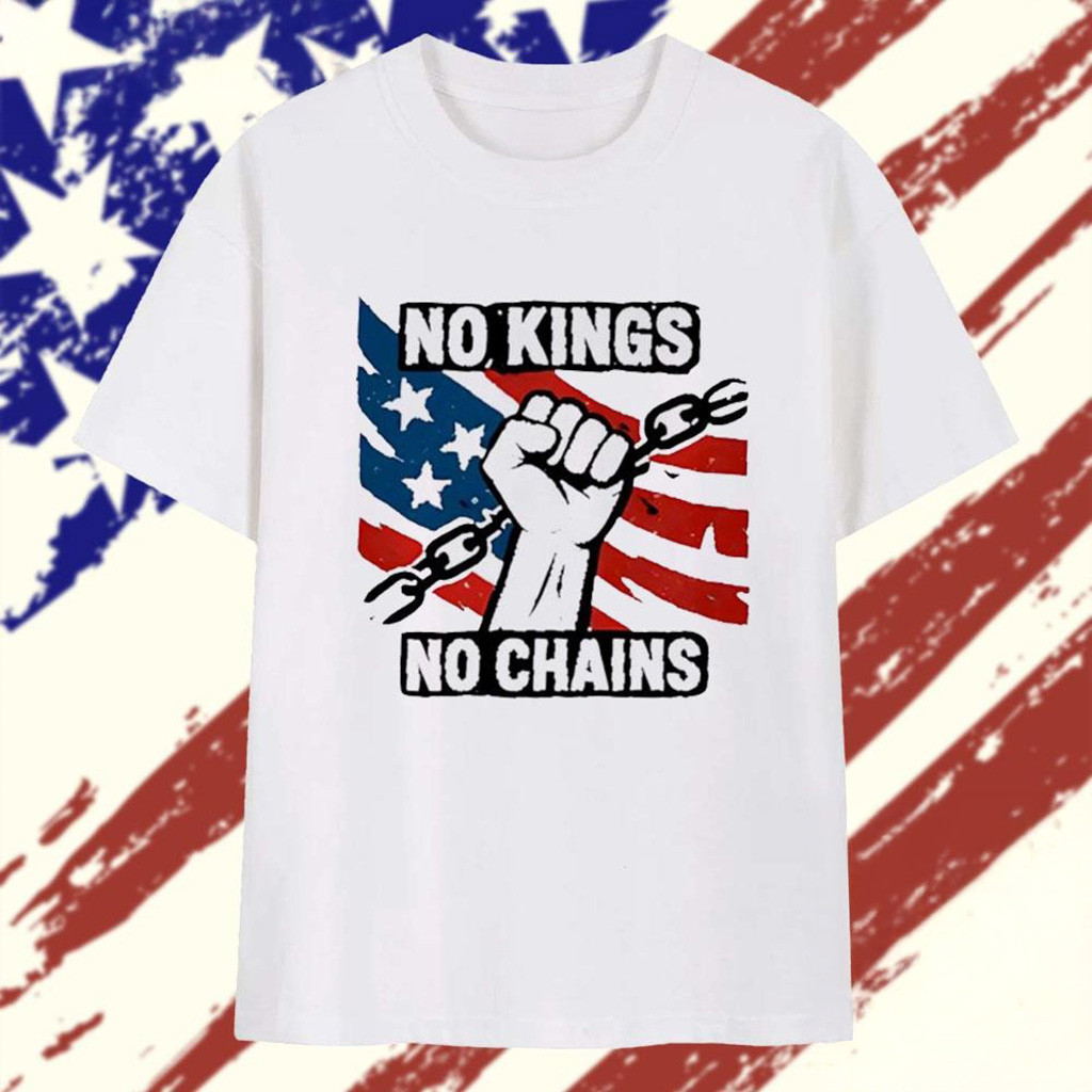No Kings No Chains 4th Of July T-Shirt Political Shirt Gifts For Father-1