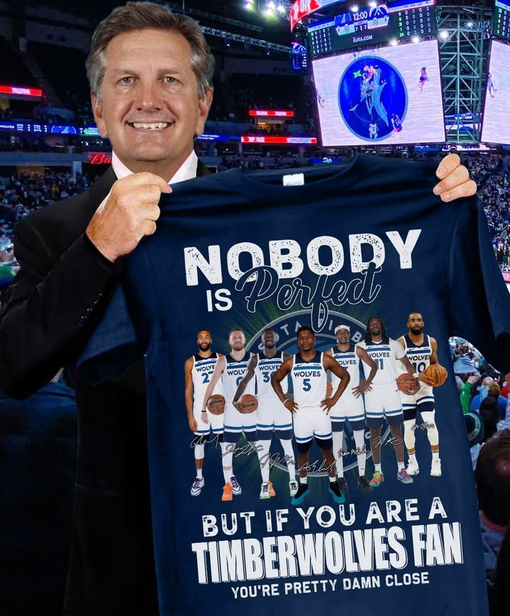 Nobody Is Perfect But If You Are A Timberwolves Fan T-Shirt Timberwolves Merch-1